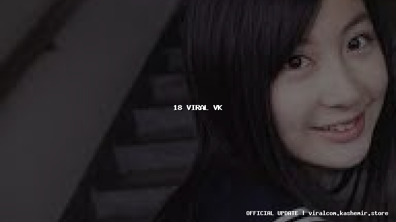 18 viral vk