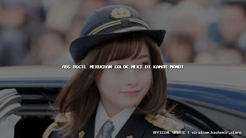 abg bocil meruchan colok meki di kamar mandi