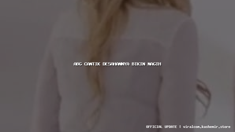 abg cantik desahannya bikin nagih