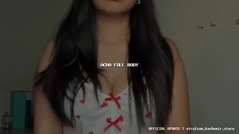 acha full body