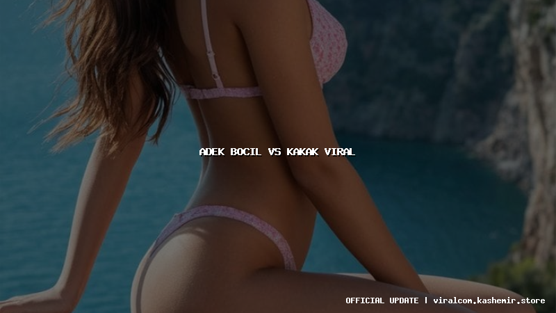 adek bocil vs kakak viral