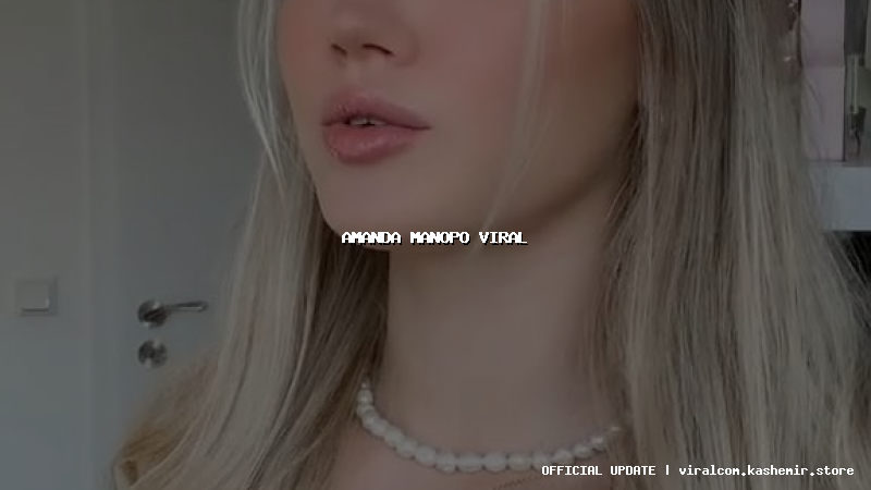 amanda manopo viral