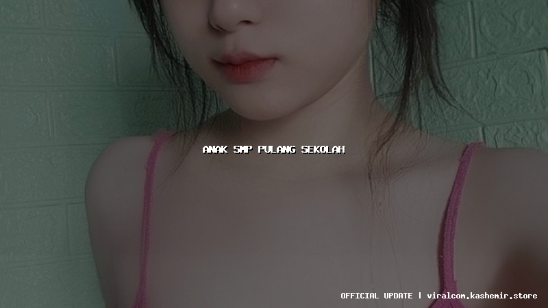 anak smp pulang sekolah