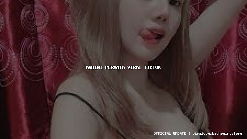andini permata viral tiktok