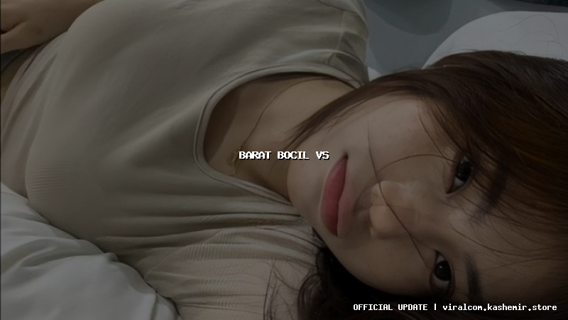 barat bocil vs