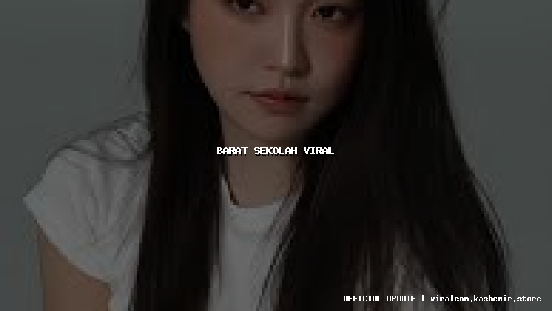 barat sekolah viral