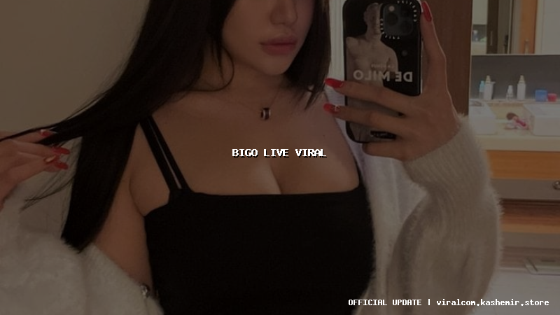 bigo live viral