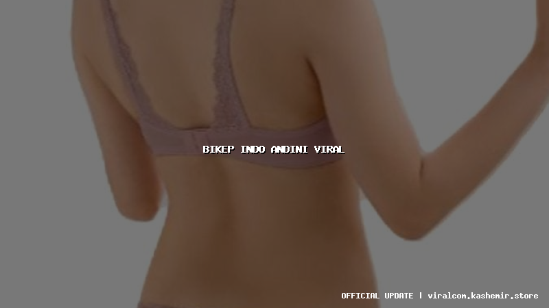 bikep indo andini viral