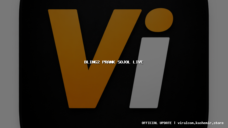 bling2 prank sojol live