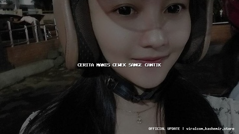 cerita manis cewek sange cantik