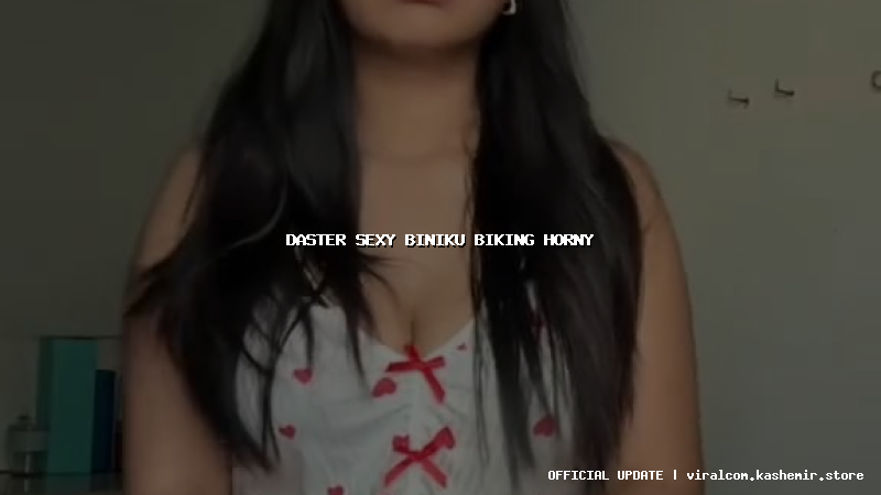 daster sexy biniku biking horny