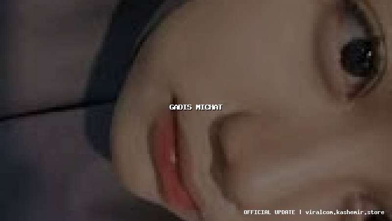 gadis michat