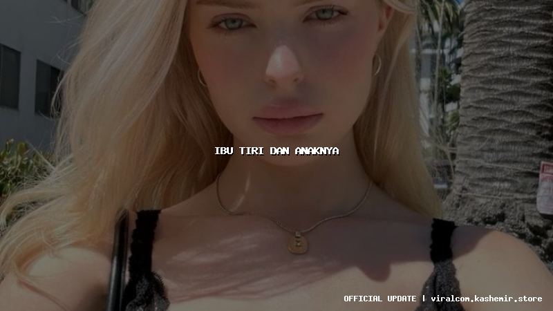 ibu tiri dan anaknya