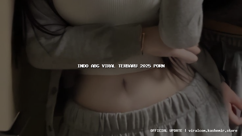 indo abg viral terbaru 2025 porn