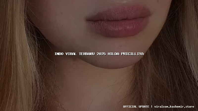 indo viral terbaru 2025 hilda pricilliya