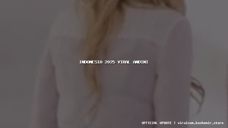 indonesia 2025 viral andini