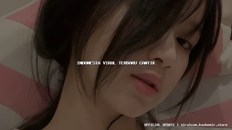 indonesia viral terbaru cantik