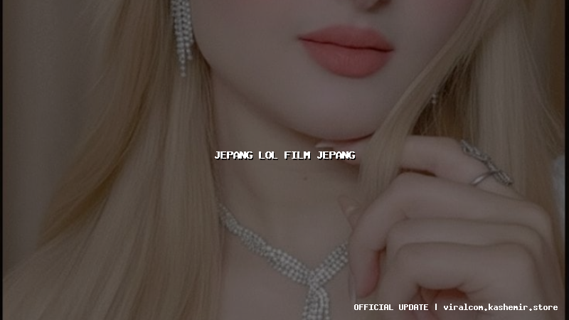 jepang lol film jepang