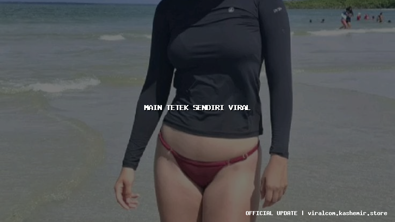 main tetek sendiri viral