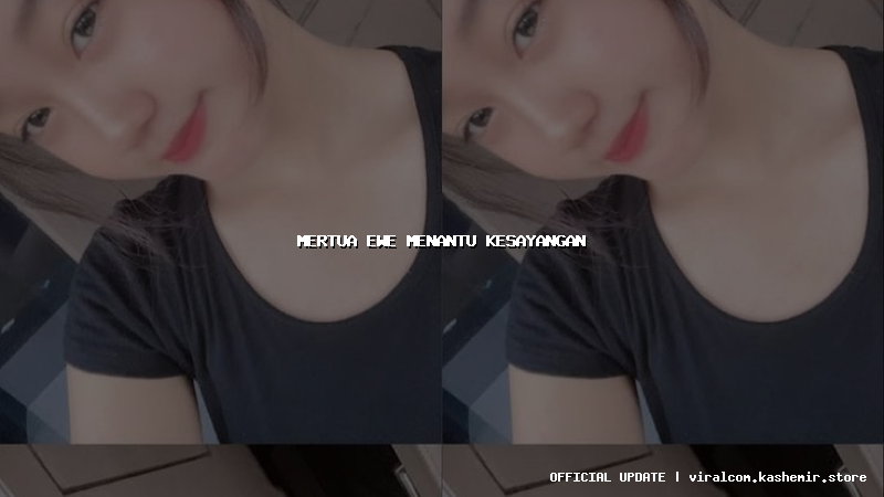 mertua ewe menantu kesayangan