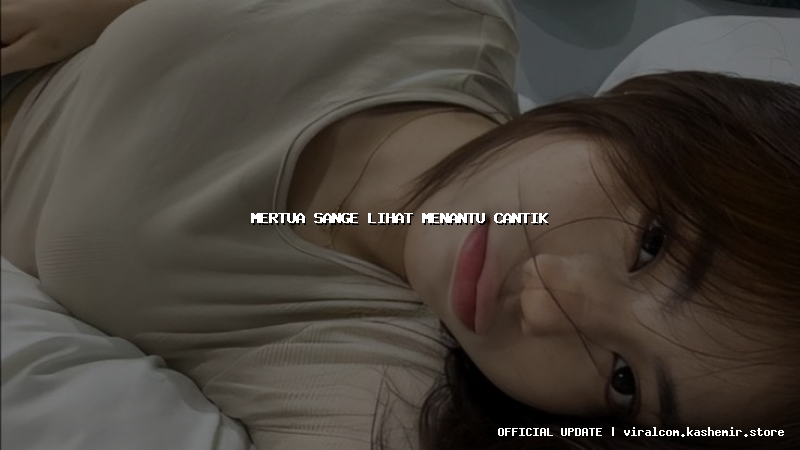 mertua sange lihat menantu cantik