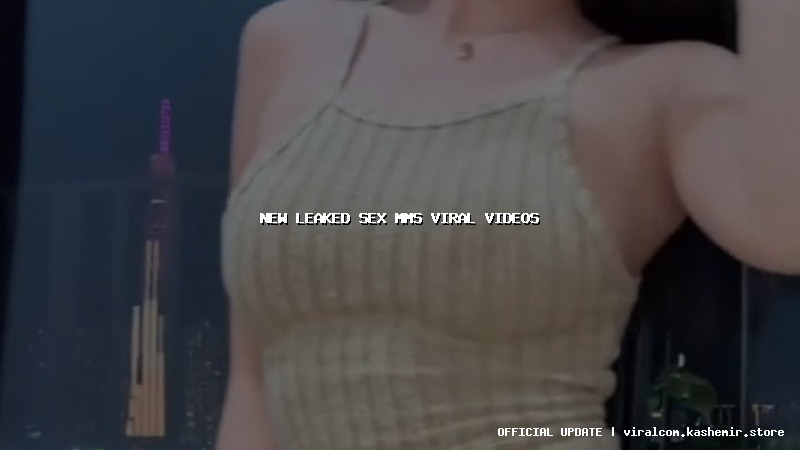 new leaked sex mms viral videos