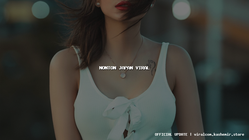 nonton japan viral