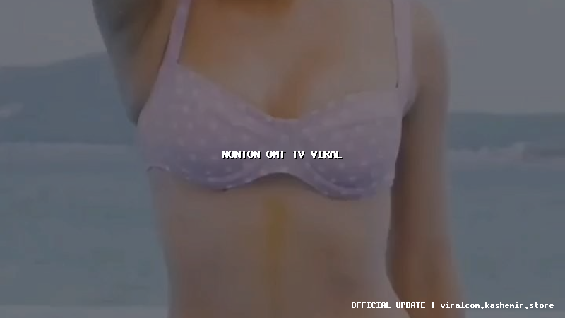nonton omt tv viral