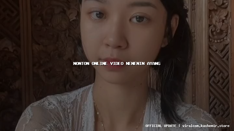 nonton online video nenenin ayang