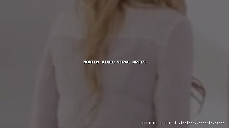 nonton video viral artis