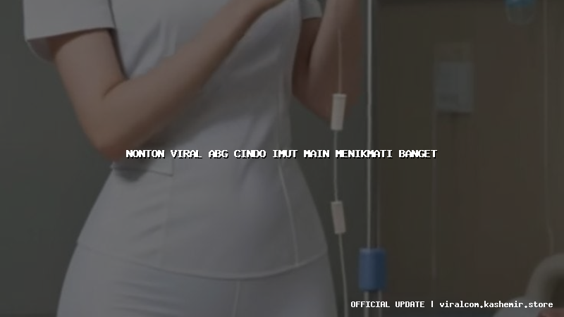 nonton viral abg cindo imut main menikmati banget