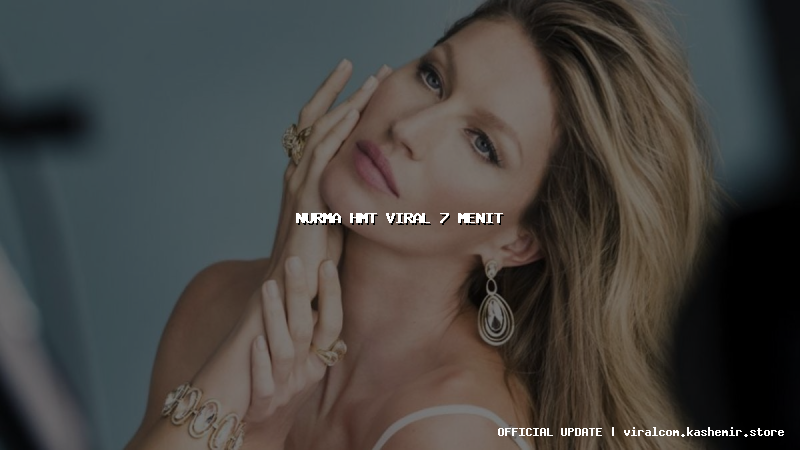 nurma hmt viral 7 menit