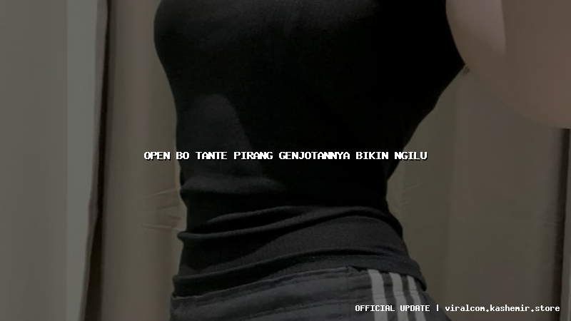 open bo tante pirang genjotannya bikin ngilu