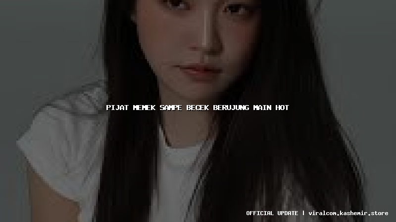 pijat memek sampe becek berujung main hot