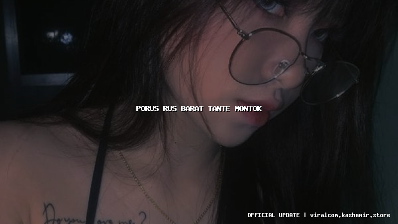 porus rus barat tante montok