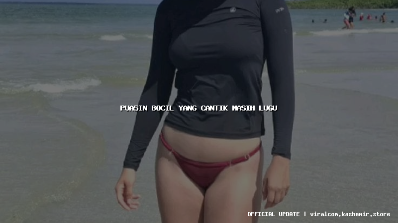 puasin bocil yang cantik masih lugu