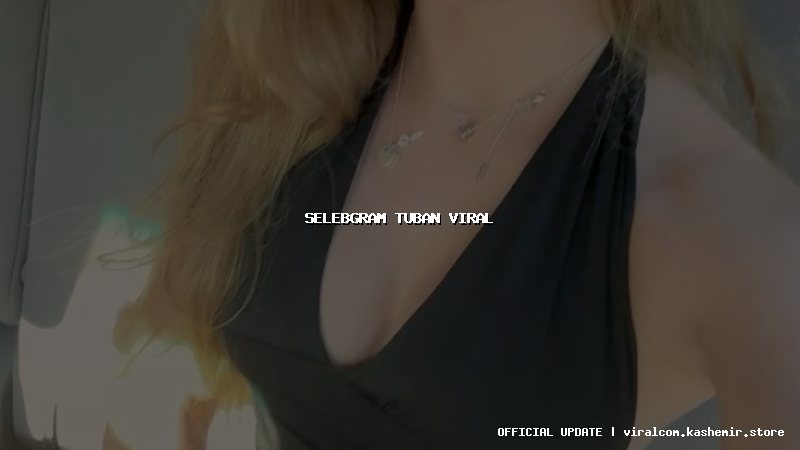 selebgram tuban viral