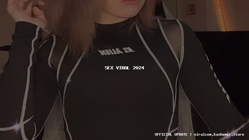 sex viral 2024