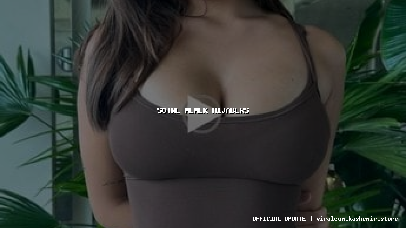 sotwe memek hijabers