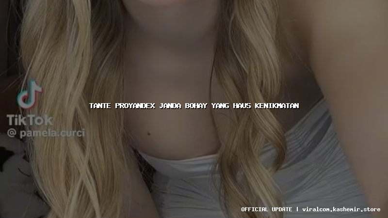 tante proyandex janda bohay yang haus kenikmatan