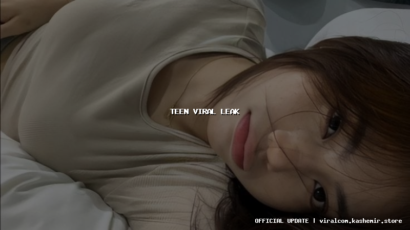 teen viral leak