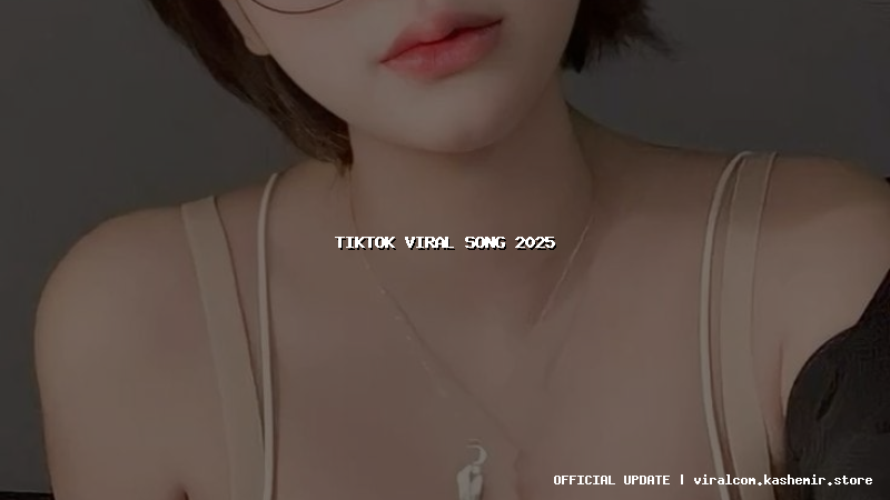 tiktok viral song 2025