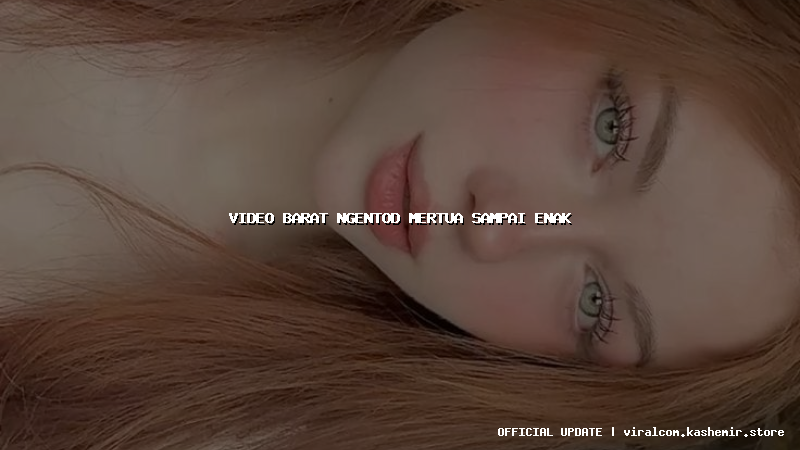 video barat ngentod mertua sampai enak