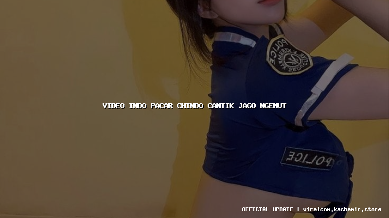 video indo pacar chindo cantik jago ngemut