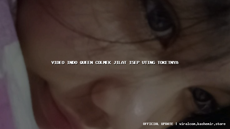 video indo queen colmek jilat isep uting toketnya