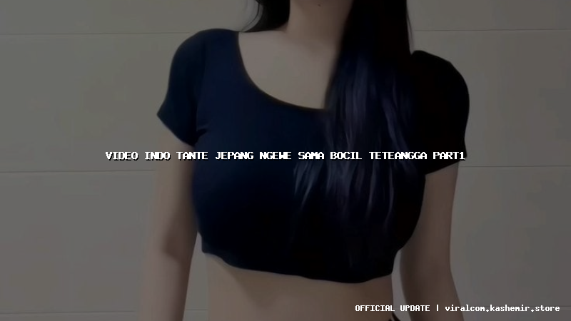 video indo tante jepang ngewe sama bocil teteangga part1