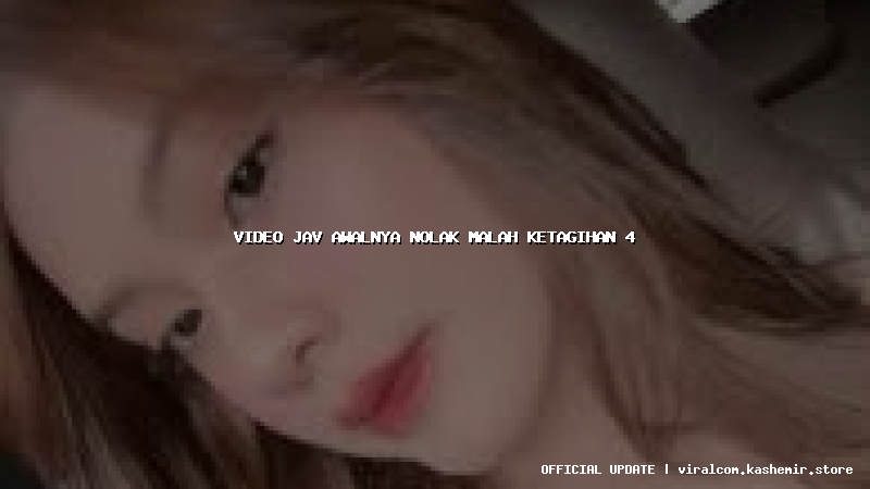 video jav awalnya nolak malah ketagihan 4