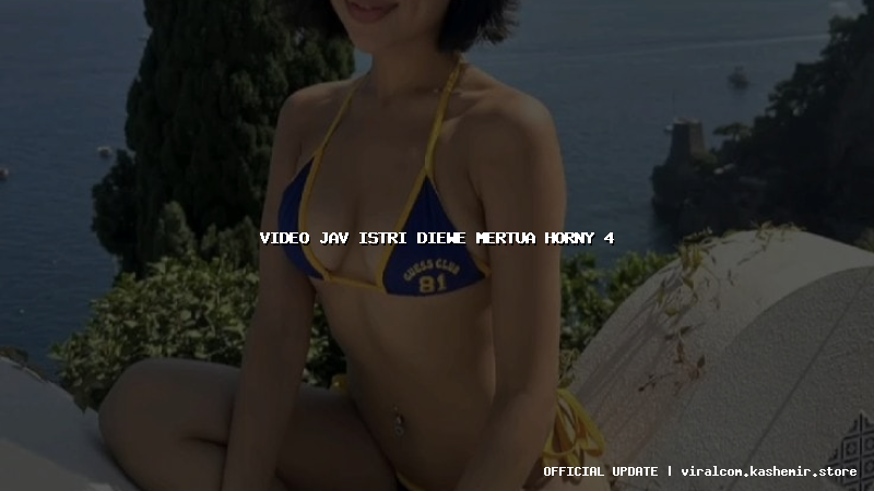 video jav istri diewe mertua horny 4