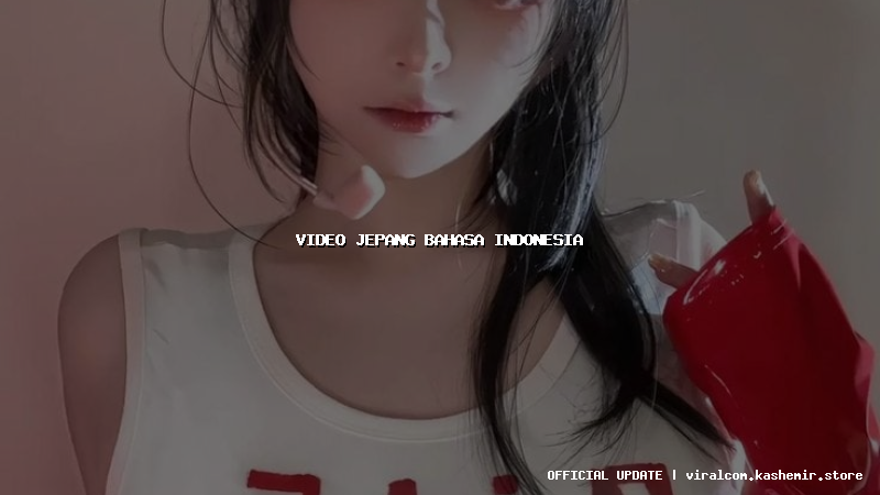 video jepang bahasa indonesia