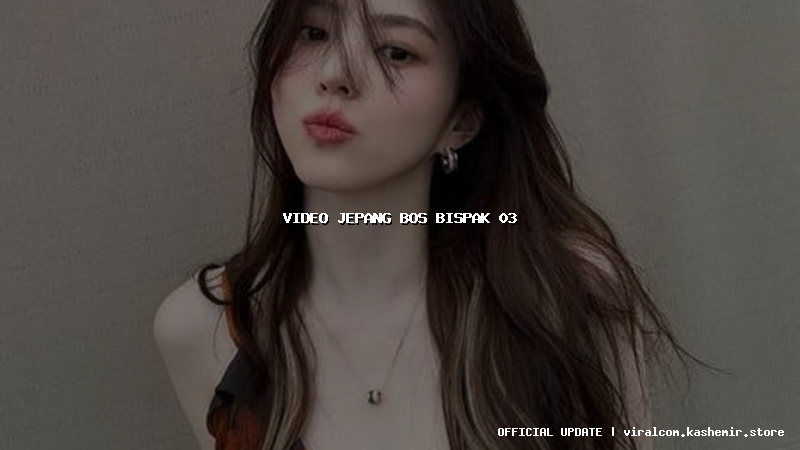 video jepang bos bispak 03